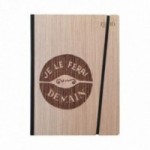 Taccuino "Je le ferai demain", copertina rigida in legno essenza frassino, formato LARGE 16x21,7 cm