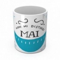 Mug "Non mi disturbi mai", tasse en céramique