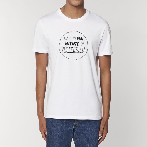 T-shirt unisex "Non ho mai niente da mettermi" 100% cotone organico colore bianco